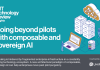Going beyond pilots with composable and sovereign AI