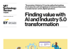 Finding value with AI and Industry 5.0 transformation
