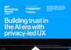 Building trust in the AI era with privacy-led UX